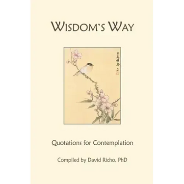 Wisdom's Way: Quotations for Contemplation