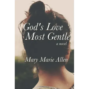 God's Love Most Gentle