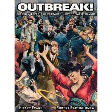 OUTBREAK! The Encyclopedia of Extraordinary Social Behavior