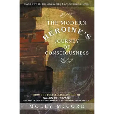 The Modern Heroine's Journey of Consciousness