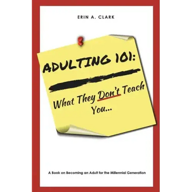 Adulting 101: What They Don't Teach You