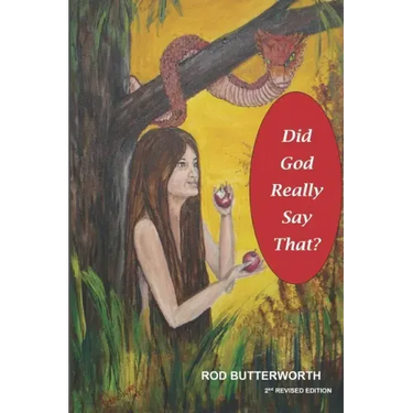 Did God Really Say That Revised 2nd Edition: Creation and Biblical Authority