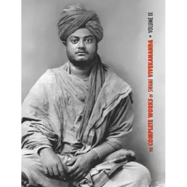The Complete Works of Swami Vivekananda, Volume 9: Epistles - Fifth Series, Lectures and Discourses, Notes of Lectures and Classes, Writings: Prose an
