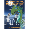 Dr. Moratrayas, Mad Scientist