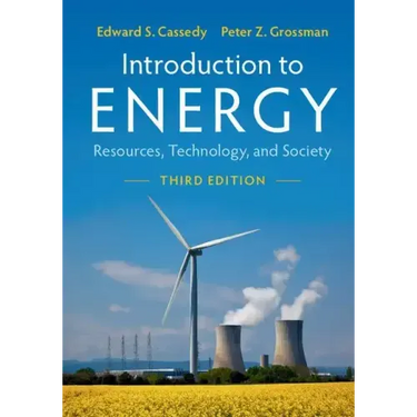 Introduction to Energy: Resources, Technology, and Society