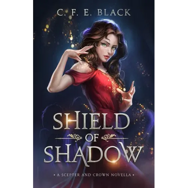 Shield of Shadow: A Scepter and Crown Novella