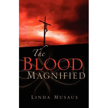 The Blood Magnified