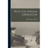 With the Persian Expedition