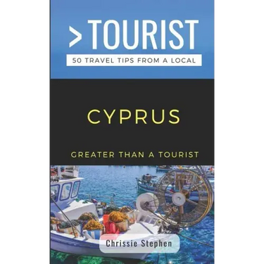 Greater Than a Tourist- Cyprus (Travel Guide Book from a Local): 50 Travel Tips from a Local