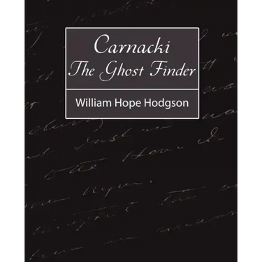 Carnacki, the Ghost Finder