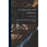 A Treatise on Hernia: With a New Process for Its Radical Cure, and Original Contributions to Operative Surgery, and New Surgical Instruments