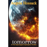tomorrow: a post apolcalyptic dystopian thriller