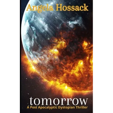 tomorrow: a post apolcalyptic dystopian thriller