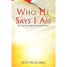 Who He Says I Am