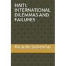 Haiti: International Dilemmas and Failures