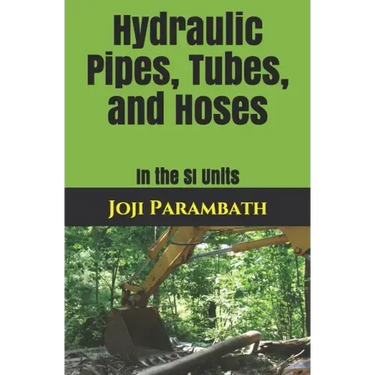 Hydraulic Pipes, Tubes, and Hoses: In the SI Units