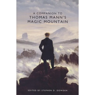 A Companion to Thomas Mann's Magic Mountain