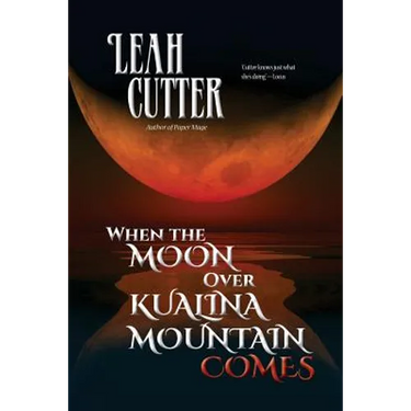 When the Moon Over Kualina Mountain Comes