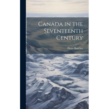 Canada in the Seventeenth Century