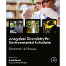 Analytical Chemistry for Environmental Solutions: Elements of Change