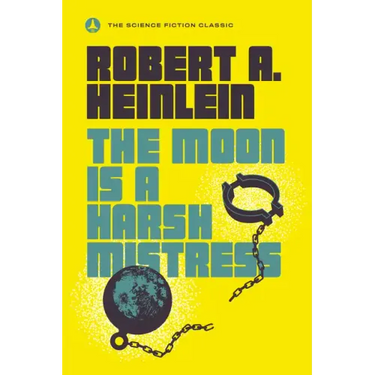 The Moon Is a Harsh Mistress