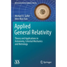 Applied General Relativity: Theory and Applications in Astronomy, Celestial Mechanics and Metrology