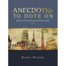 Anecdotes to Dote On: Random Remembrances of Random Times