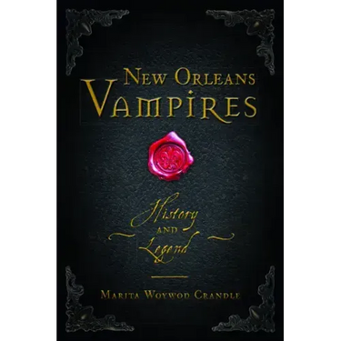 New Orleans Vampires: History and Legend