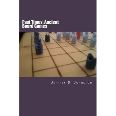 Past Times: Ancient Board Games