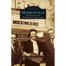 Monroeville: The Search for Harper Lee's Maycomb