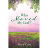 Who Moved My God?