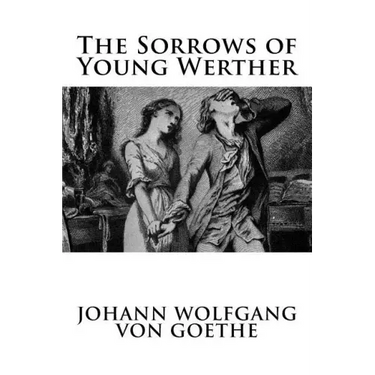 The Sorrows of Young Werther