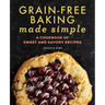 Grain-Free Baking Made Simple: A Cookbook of Sweet and Savory Recipes