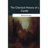 The Chemical History of a Candle