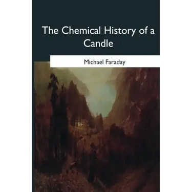 The Chemical History of a Candle