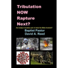 Tribulation NOW Rapture Next?: Are Today's Troubles Part of What the Bible Foretold?