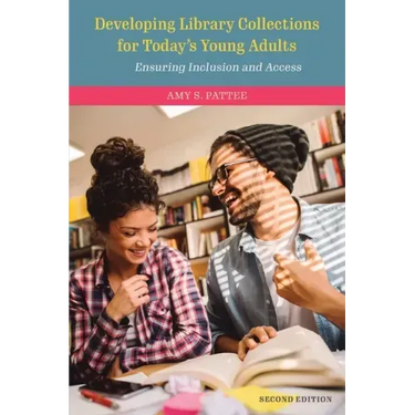 Developing Library Collections for Today's Young Adults: Ensuring Inclusion and Access