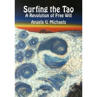 Surfing the Tao: A Revolution of Free Will