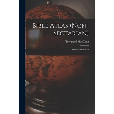 Bible Atlas (non-sectarian): Physical-historical