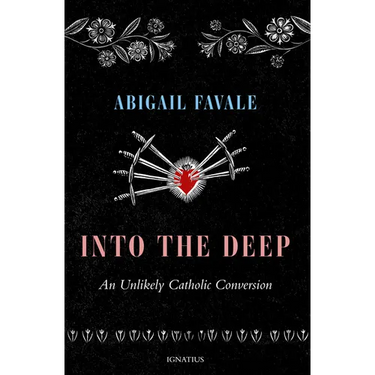 Into the Deep: An Unlikely Catholic Conversion