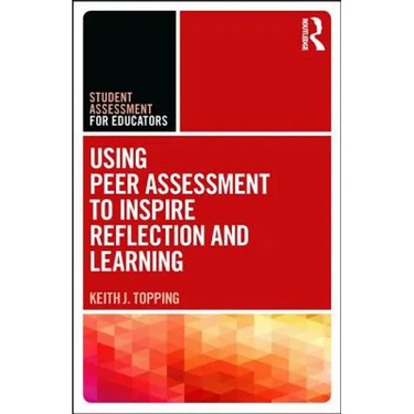 Using Peer Assessment to Inspire Reflection and Learning