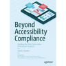 Beyond Accessibility Compliance: Building the Next Generation of Inclusive Products