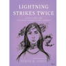 Lightning Strikes Twice: Secret confessions of a career-woman-turned-caregiver
