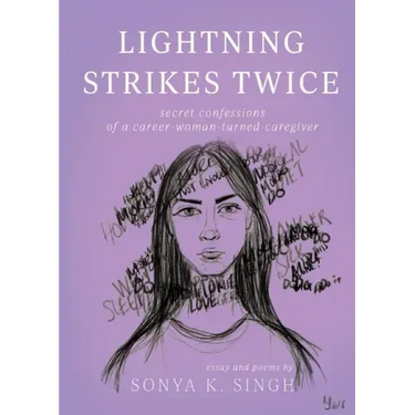 Lightning Strikes Twice: Secret confessions of a career-woman-turned-caregiver