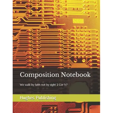 Composition Notebook: We walk by faith not by sight 2 Cor 5:7