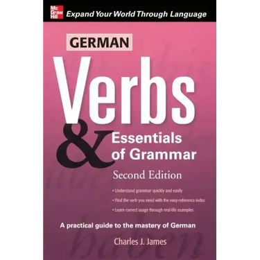 German Verbs & Essential of Grammar, Second Edition