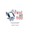 A Mind Set Free: Overcoming Mental Strongholds Through Biblical Meditation