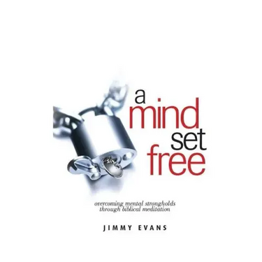 A Mind Set Free: Overcoming Mental Strongholds Through Biblical Meditation
