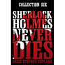 Sherlock Holmes Never Dies: Boxed Set Six: New Sherlock Holmes Mysteries