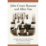 John Crowe Ransom and Allen Tate: At Odds about the Ends of History and the Mystery of Nature